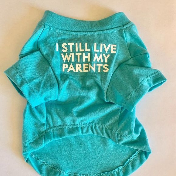"Still Live With My Parents" Pet Shirt - All Sizes- Aqua - Picture 2 of 4